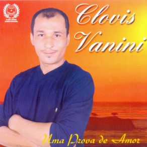 Download track Uma Prova De Amor Clovis Vanini