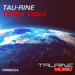 Download track Terra Vibes (Radio Edit) Tau-Rine