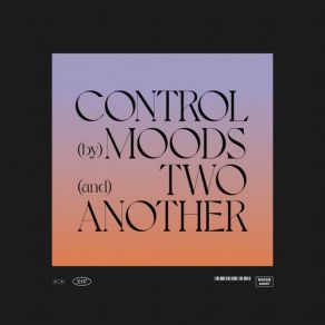 Download track Control The Moods, Two Another