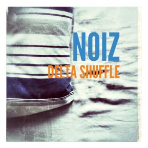 Download track Delta Shuffle Noiz