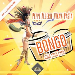 Download track Bongo Cha Cha Cha (Peppe Alberti Radio Edit) V! KAVPeppe Alberti, Catiane Ranieri