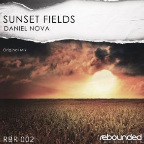 Download track Sunset Fields (Original Mix) Daniel Nova