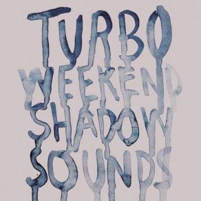 Download track Trouble Is Turboweekend