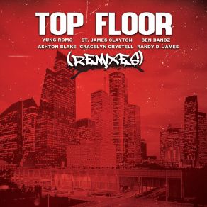 Download track Top Floor (Randy D. James) Yung Romo BeatzBen Bandz, St. James Clayton, Randy D. James