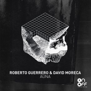 Download track Auna (Original Mix) Roberto Guerrero