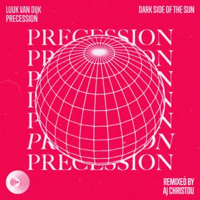 Download track Precession (AJ Christou Remix) Luuk Van DijkAJ Christou