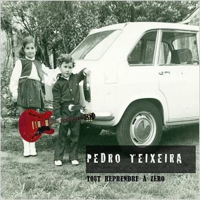 Download track Tout Reprendre A Zero Pedro Teixeira