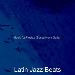 Download track Bossa Quintet Soundtrack For Fiestas Latin Jazz Beats