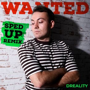 Download track Wanted (Sped Up Remix) DREALITY