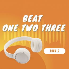 Download track Beat One Two Three DWN S