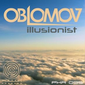 Download track Illusionist (Original Mix) Oblomov