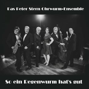 Download track So Ein Regenwurm Hat's Gut Das Peter Stern Ohrwurm-EnsembleRoland Radmann