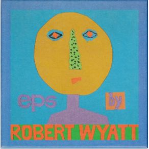 Download track Calyx (Recorded Live At Drury Lane) Robert Wyatt