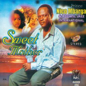 Download track Sweet Mother Rocafil Jazz InternationalPrince Nico Mbarga, The Rocafill Jazz International