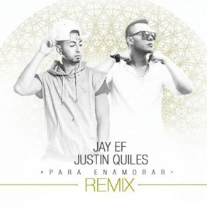 Download track Para Enamorar (Remix) (J Quiles) Jay EfJ Quiles