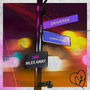 Download track 1000 Miles Away Driver86Jeremy Rowe