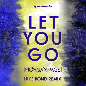 Download track Let You Go (Luke Bond Extended Remix) Morgan Page