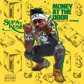 Download track Money At The Door Supa Kush