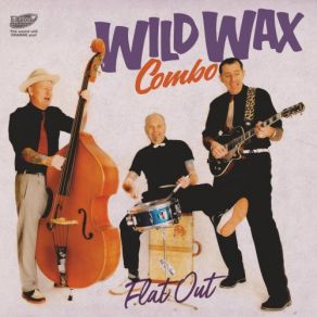 Download track Flat Out Wild Wax Combo