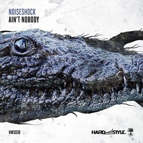 Download track Aint Nobody (Original Mix) Noiseshock