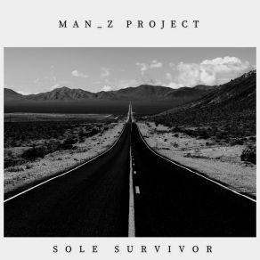 Download track Sole Survivor (Radio Edit) MAN Z Project