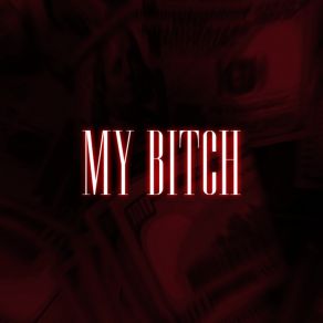 Download track My Bitch THZIN OG