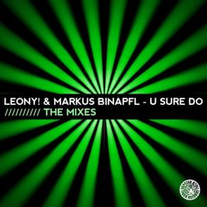 Download track U Sure Do (Dave Rose & Groove Phenomenon Remix) Markus Binapfl, Leony!