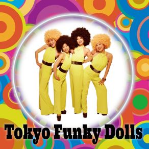 Download track I'm All About You Tokyo Funky Dolls