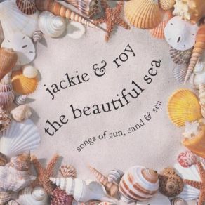 Download track By The Beautiful Sea & Home By The Sea Jackie And Roy