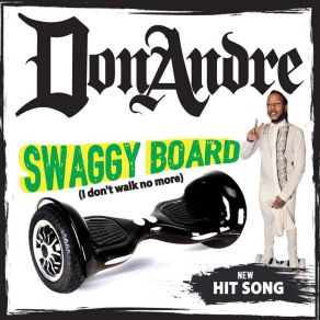 Download track Swaggy Board (Lean On Riddim) Don Andre