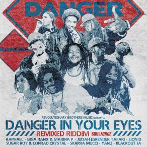 Download track Danger In Mash Up Revolutionary BrothersSkarra Mucci, Judah Tafari Eskender, Judah Eskender Tafari