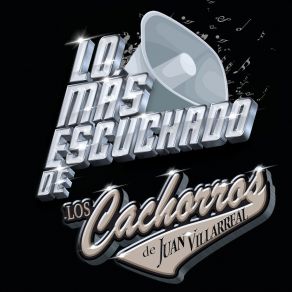 Download track Estrellas Y Diamantes Los Cachorros De Juan Villarreal