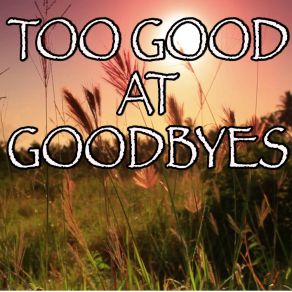 Download track Too Good At Goodbyes - Tribute To Sam Smith (Instrumental Version) Billboard