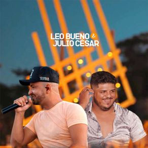 Download track Tem Nada A Ver / Baby / Preciso Te Encontrar / Fogueira (Ao Vivo) Leo Bueno E Julio Cesar