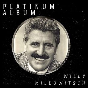 Download track Was Du Verlangst Willy Millowitsch