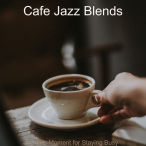 Download track Soundscapes For Coffee Breaks Cafe Jazz Blends