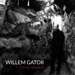 Download track City Of Sadness Willem Gator