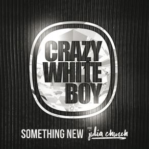 Download track Something New (Radio Edit) Crazy White Boy