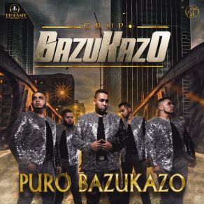 Download track No Tengo Problema Grupo Bazukazo