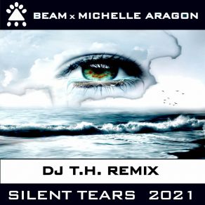 Download track Silent Tears 2021 (DJ T. H. Remix) Michelle AragonDj T. H.