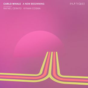 Download track A New Beginning (Rafael Cerato Remix) Carlo Whale, Rafael Cerato, Kynan Cosma