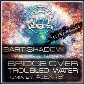 Download track Bridge Over Troubled Water (Original Mix) Bart Shadow