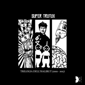 Download track Halibut Della Fiducia Dell'etica E Del Decoro Super Trutux