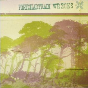 Download track It Ain't So Bad Pontchartrain Wrecks