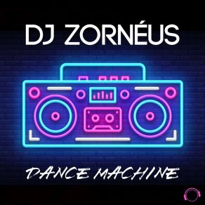 Download track Dance Machine (Instrumental Edit) Dj Zorneus