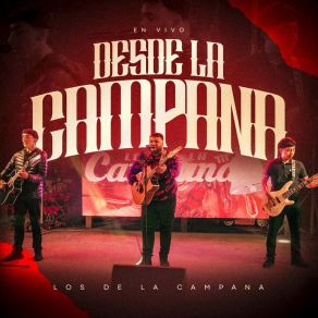 Download track Aqui Estamos Bien Con Tololoche (En Vivo) Los De La Campana