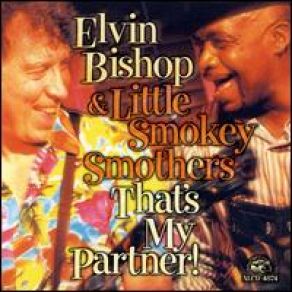 Download track The Skin They'Re In Elvin Bishop, Little Smokey Smothers