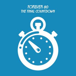 Download track The Final Countdown (Extended Mix) Forever 80