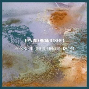 Download track Persistent Disequilibrium Øyvind Brandtsegg