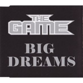 Download track Big Dreams (Dirty) The Game